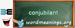 WordMeaning blackboard for conjubilant